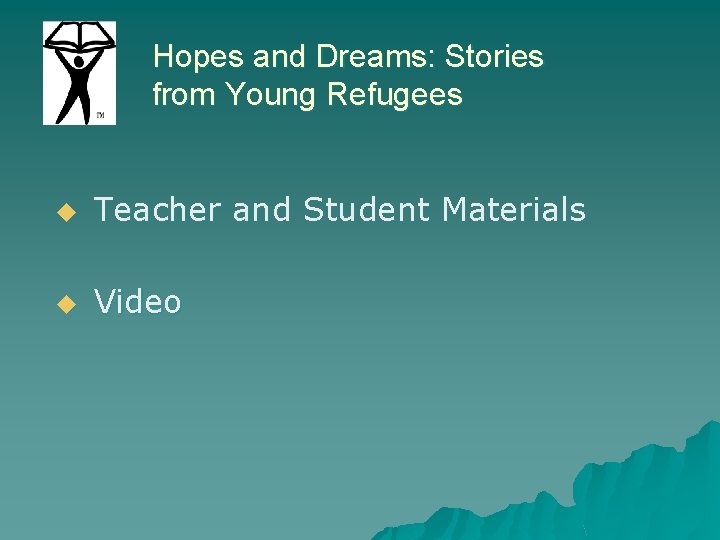 Hopes and Dreams: Stories from Young Refugees u Teacher and Student Materials u Video