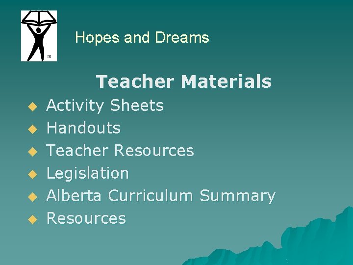 Hopes and Dreams Teacher Materials u Activity Sheets u Handouts u Teacher Resources u