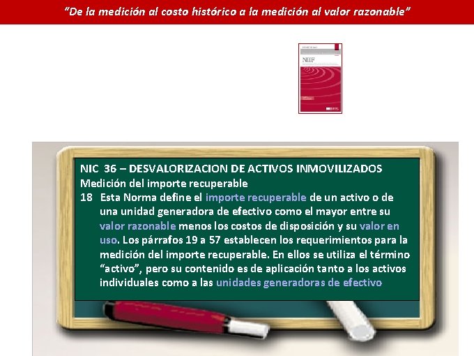 “De la medición al costo histórico a la medición al valor razonable” NIC 36