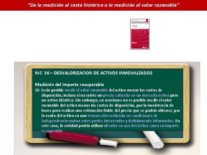 “De la medición al costo histórico a la medición al valor razonable” NIC 36