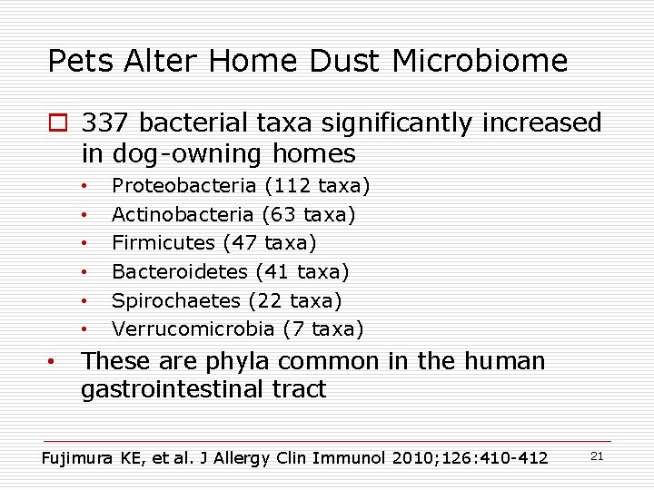 Pets Alter Home Dust Microbiome o 337 bacterial taxa significantly increased in dog-owning homes