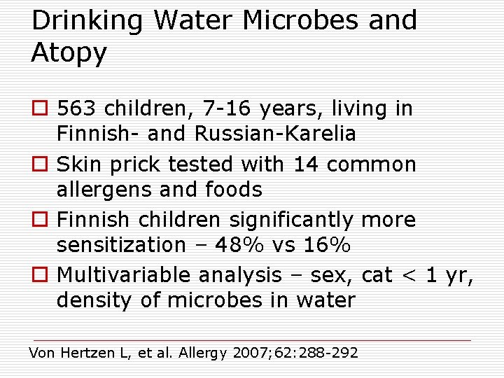 Drinking Water Microbes and Atopy o 563 children, 7 -16 years, living in Finnish-