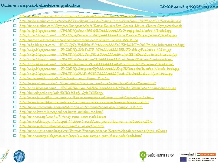 Úszás és vízisportok elmélete és gyakorlata � � � � � � � TÁMOP