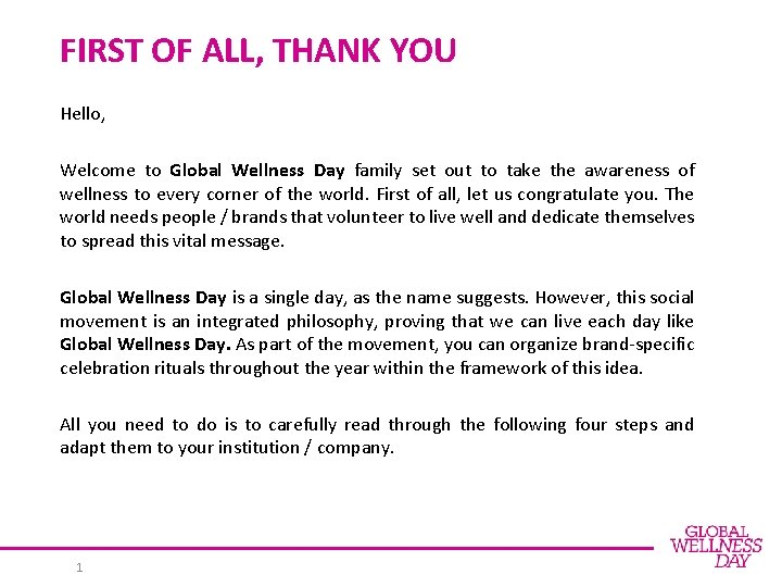 FIRST OF ALL, THANK YOU Hello, Welcome to Global Wellness Day family set out