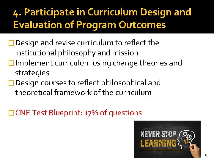 4. Participate in Curriculum Design and Evaluation of Program Outcomes � Design and revise