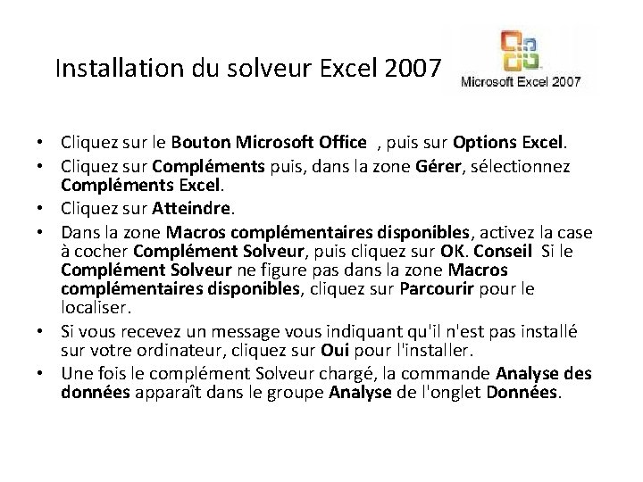 Installation du solveur Excel 2007 • Cliquez sur le Bouton Microsoft Office , puis