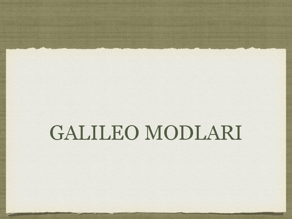 GALILEO MODLARI 