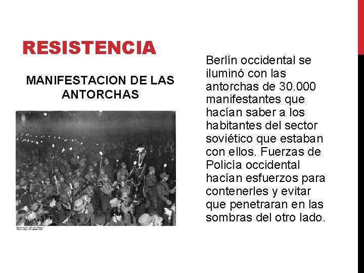 RESISTENCIA MANIFESTACION DE LAS ANTORCHAS Berlín occidental se iluminó con las antorchas de 30.