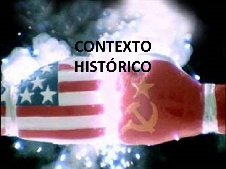 CONTEXTO HISTÓRICO 