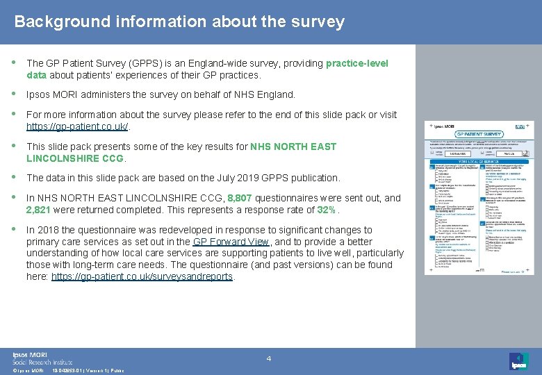 Background information about the survey • The GP Patient Survey (GPPS) is an England-wide