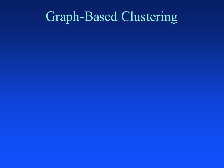 Graph-Based Clustering 