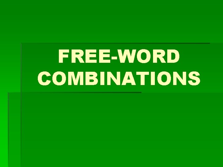 FREE-WORD COMBINATIONS 