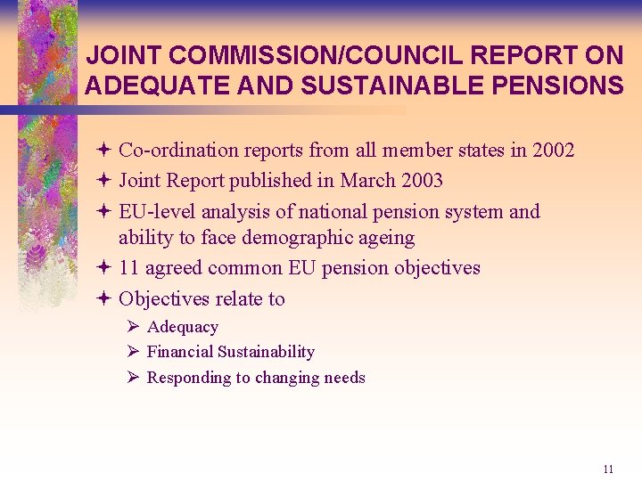 JOINT COMMISSION/COUNCIL REPORT ON ADEQUATE AND SUSTAINABLE PENSIONS ª Co-ordination reports from all member