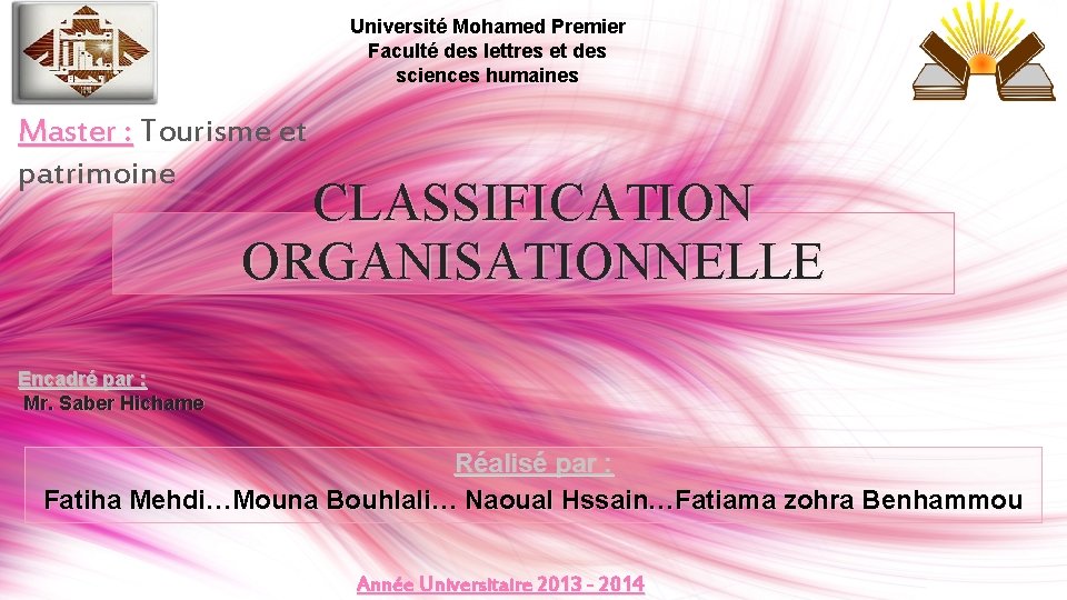 Université Mohamed Premier Faculté des lettres et des sciences humaines Master : Tourisme et