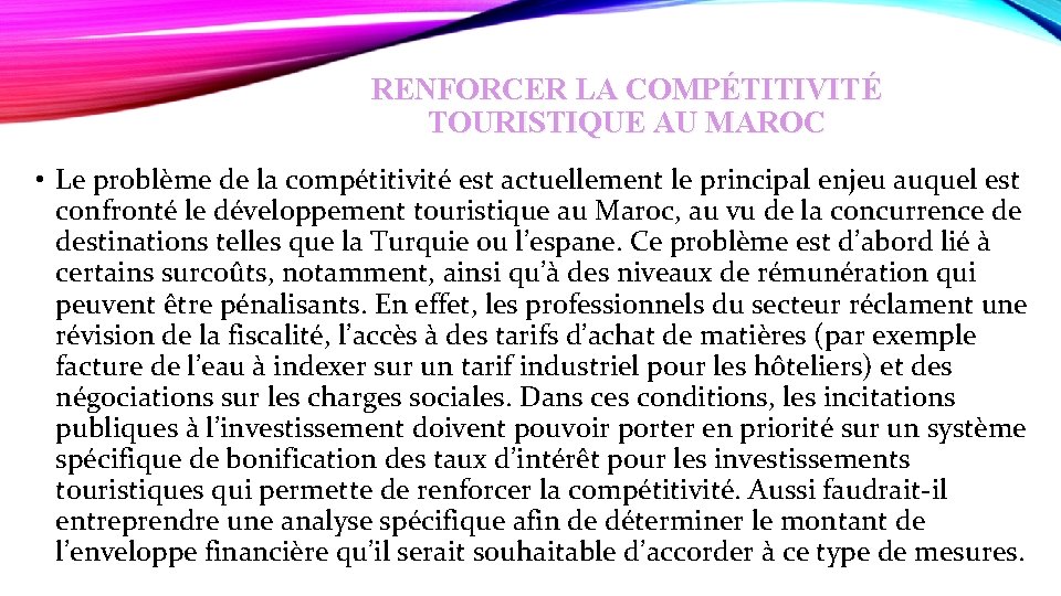 RENFORCER LA COMPÉTITIVITÉ TOURISTIQUE AU MAROC • Le problème de la compétitivité est actuellement