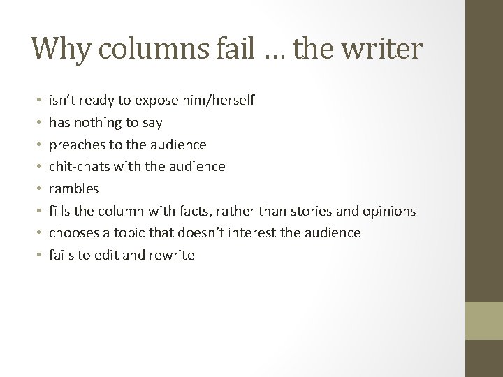 Why columns fail … the writer • • isn’t ready to expose him/herself has