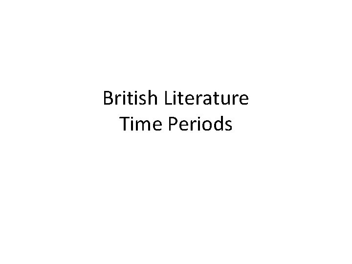 British Literature Time Periods 
