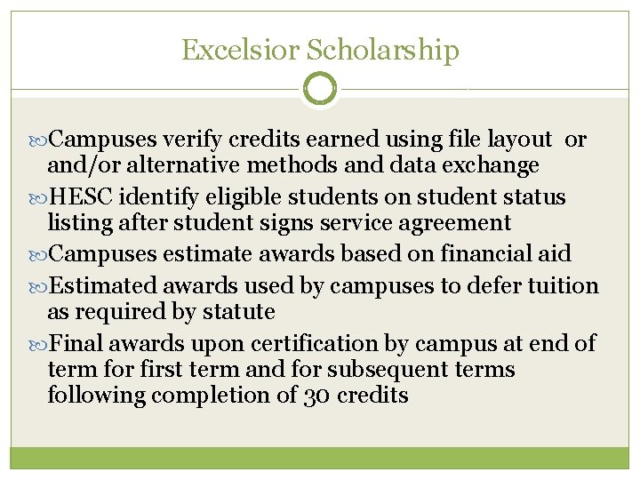 Excelsior Scholarship Campuses verify credits earned using file layout or and/or alternative methods and