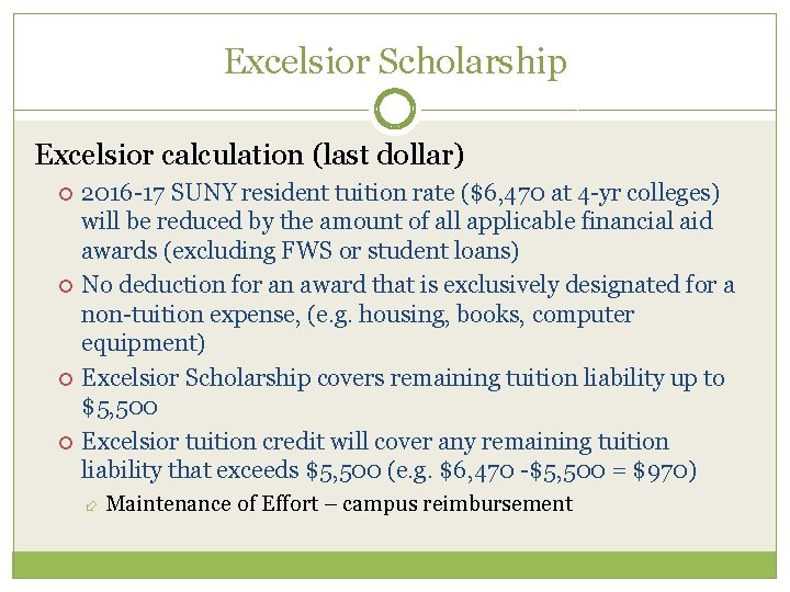 Excelsior Scholarship Excelsior calculation (last dollar) 2016 -17 SUNY resident tuition rate ($6, 470