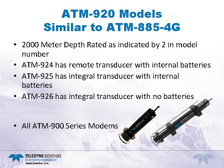ATM-920 Models Similar to ATM-885 -4 G • 2000 Meter Depth Rated as indicated