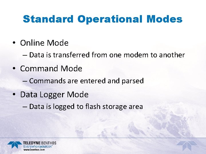 Standard Operational Modes • Online Mode – Data is transferred from one modem to