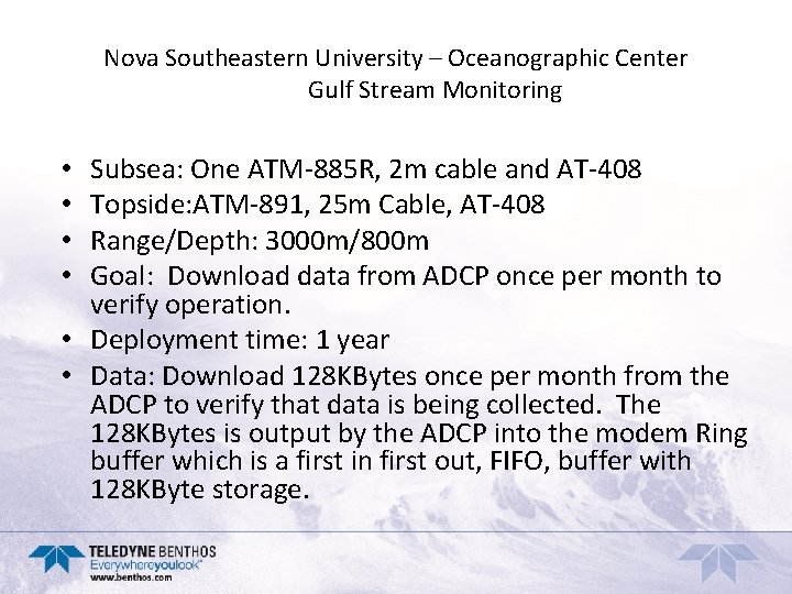 Nova Southeastern University – Oceanographic Center Gulf Stream Monitoring Subsea: One ATM-885 R, 2 Nova Southeastern University – Oceanographic Center Gulf Stream Monitoring Subsea: One ATM-885 R, 2