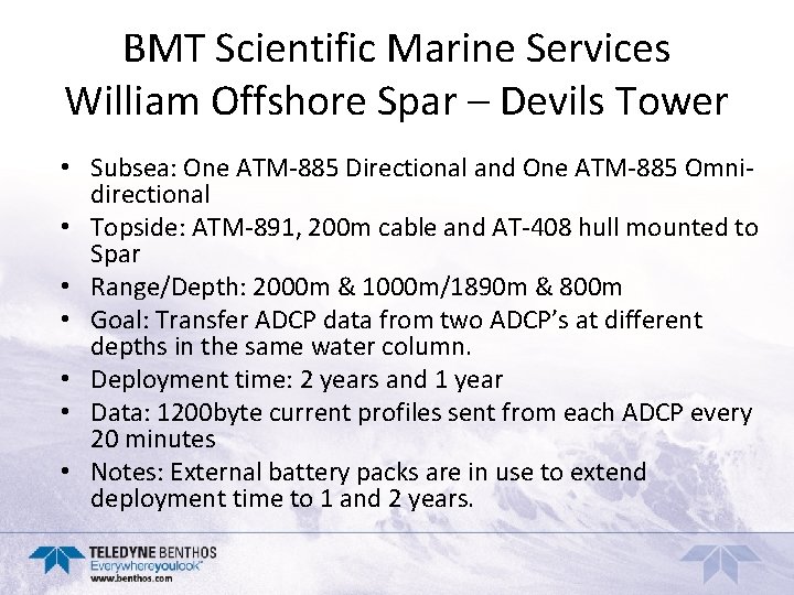 BMT Scientific Marine Services William Offshore Spar – Devils Tower • Subsea: One ATM-885