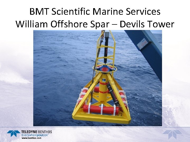 BMT Scientific Marine Services William Offshore Spar – Devils Tower 