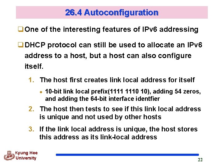 26. 4 Autoconfiguration q. One of the interesting features of IPv 6 addressing q. 26. 4 Autoconfiguration q. One of the interesting features of IPv 6 addressing q.