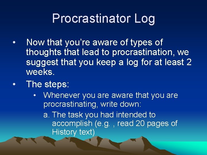 Procrastinator Log • • Now that you’re aware of types of thoughts that lead Procrastinator Log • • Now that you’re aware of types of thoughts that lead