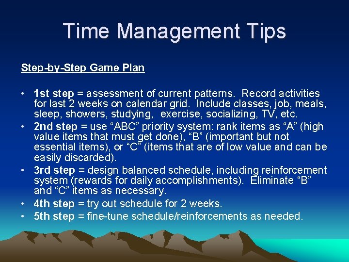 Time Management Tips Step-by-Step Game Plan • 1 st step = assessment of current Time Management Tips Step-by-Step Game Plan • 1 st step = assessment of current