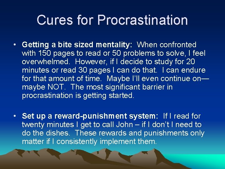 Cures for Procrastination • Getting a bite sized mentality: When confronted with 150 pages Cures for Procrastination • Getting a bite sized mentality: When confronted with 150 pages