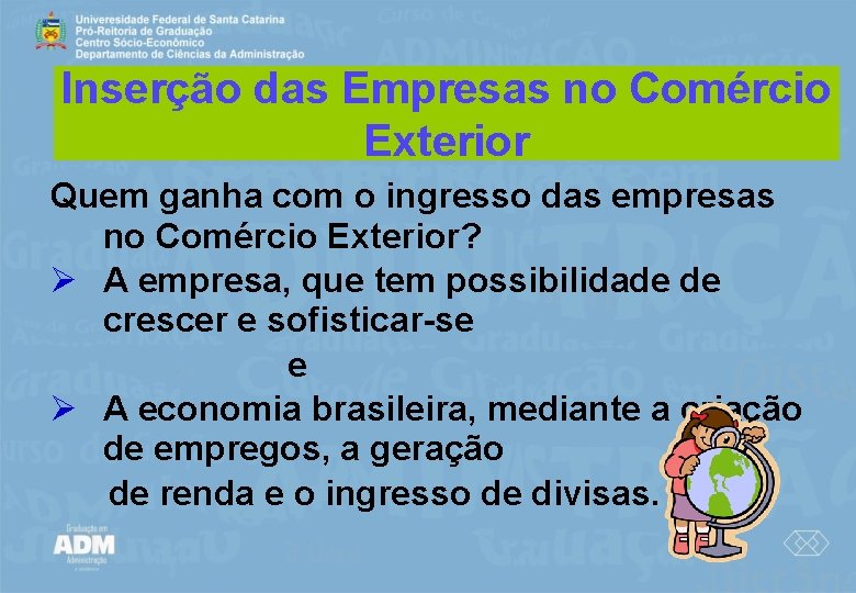 Inserção das Empresas no Comércio Exterior Quem ganha com o ingresso das empresas no