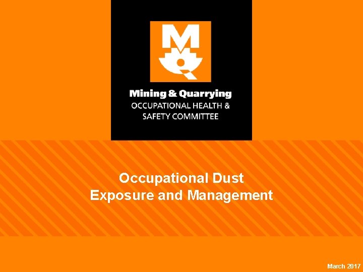 Occupational Dust Exposure and Management March 2017 