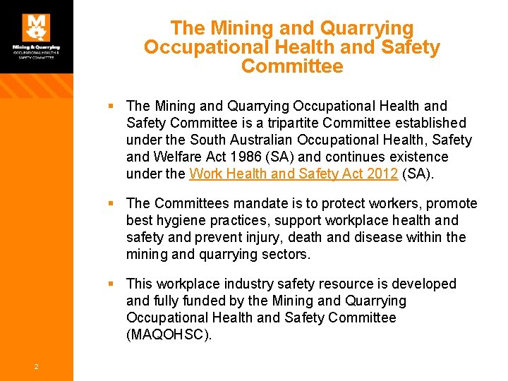 The Mining and Quarrying Occupational Health and Safety Committee § The Mining and Quarrying