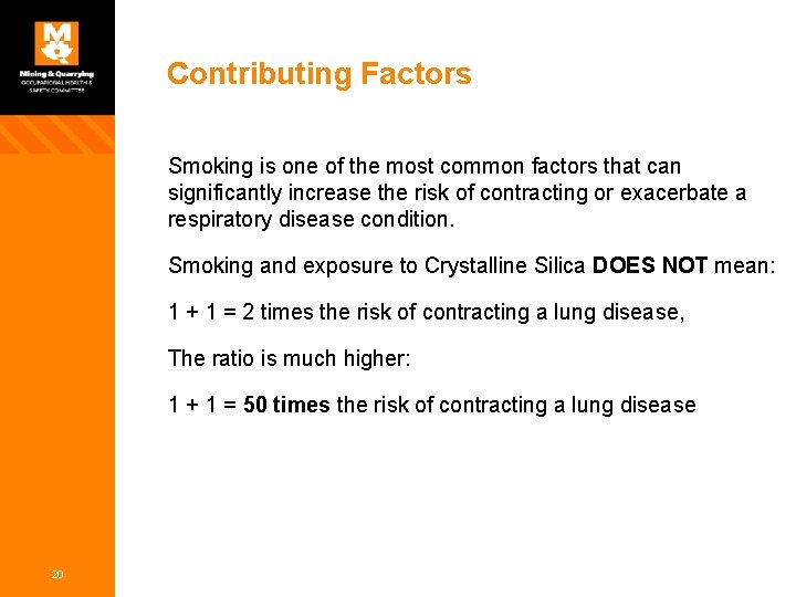 Contributing Factors Smoking is one of the most common factors that can significantly increase