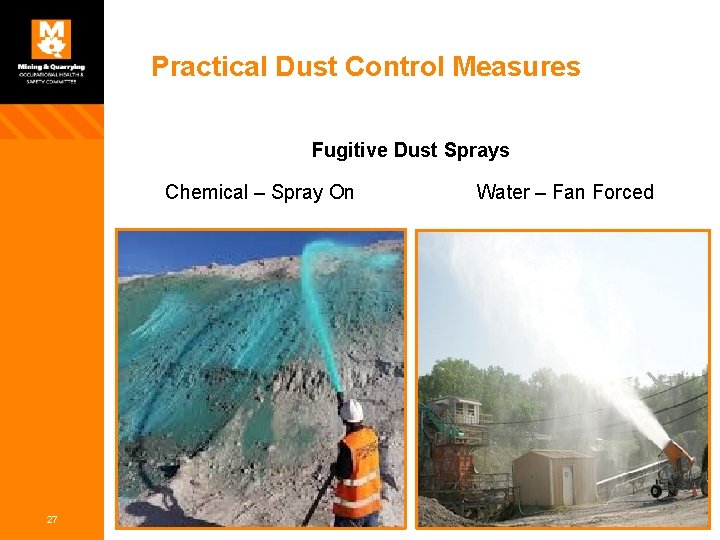 Practical Dust Control Measures Fugitive Dust Sprays Chemical – Spray On 27 Water –