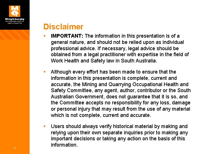 Disclaimer 3 § IMPORTANT: The information in this presentation is of a general nature,