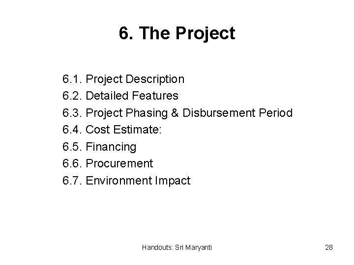 6. The Project 6. 1. Project Description 6. 2. Detailed Features 6. 3. Project