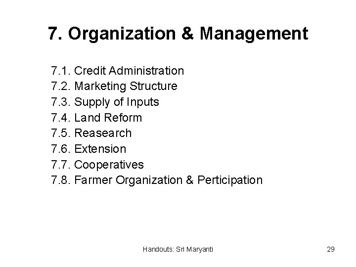 7. Organization & Management 7. 1. Credit Administration 7. 2. Marketing Structure 7. 3.