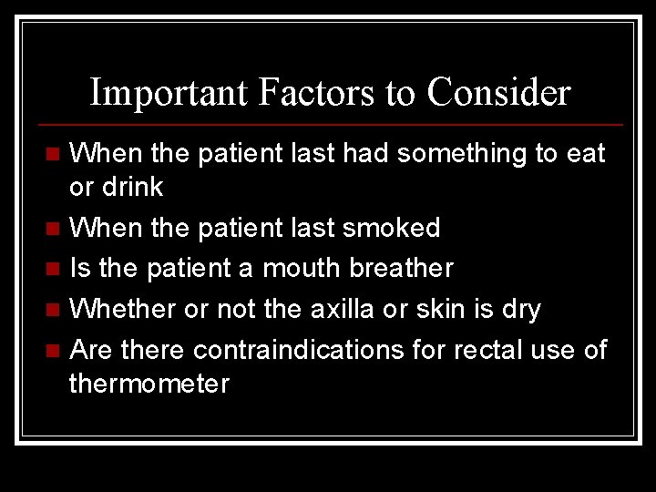 Important Factors to Consider When the patient last had something to eat or drink
