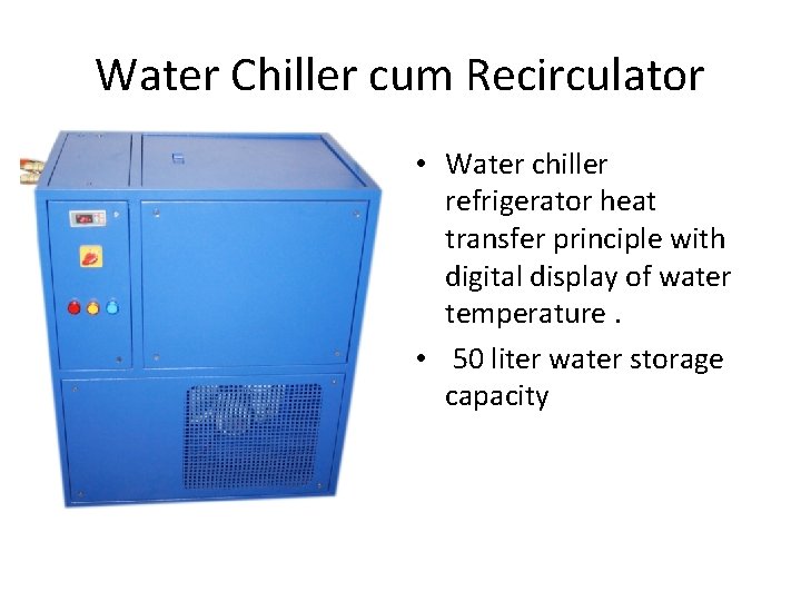 Water Chiller cum Recirculator • Water chiller refrigerator heat transfer principle with digital display