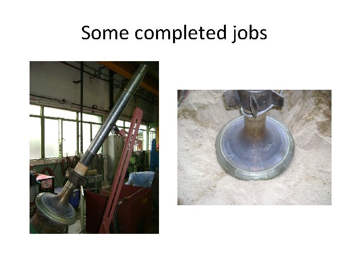 Some completed jobs 