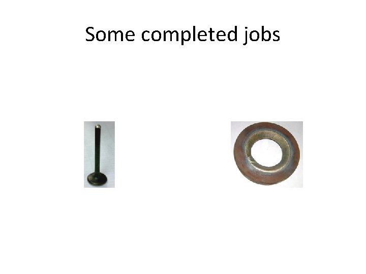 Some completed jobs 