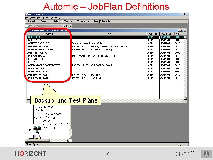 Automic – Job. Plan Definitions Backup- und Test-Pläne HORIZONT 10 XINFO ® 