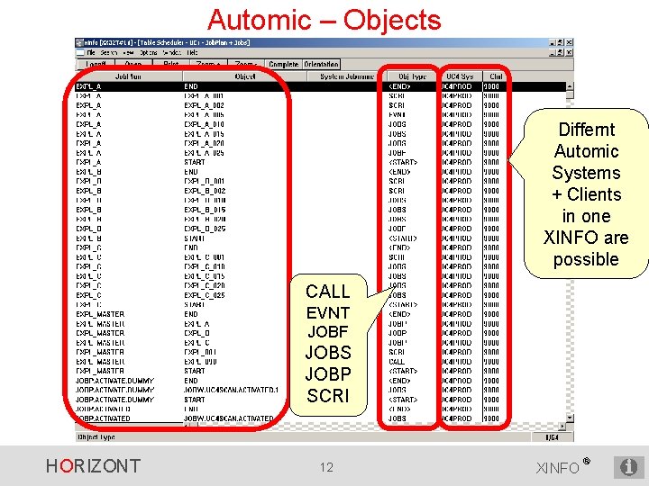 Automic – Objects Differnt Automic Systems + Clients in one XINFO are possible CALL