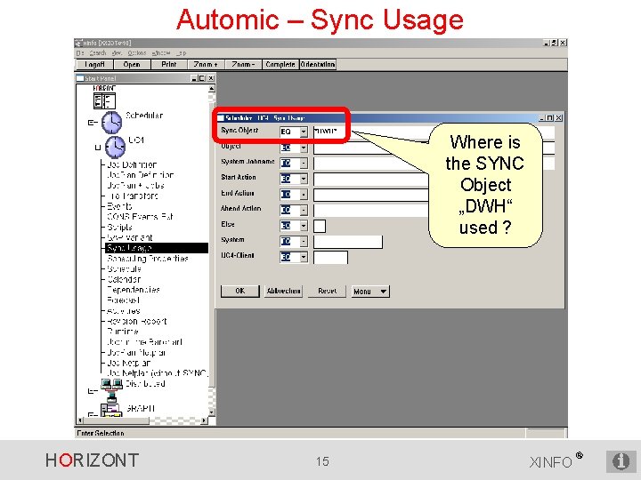 Automic – Sync Usage Where is the SYNC Object „DWH“ used ? HORIZONT 15