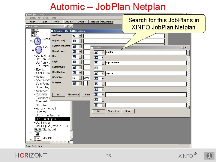 Automic – Job. Plan Netplan Search for this Job. Plans in XINFO Job. Plan
