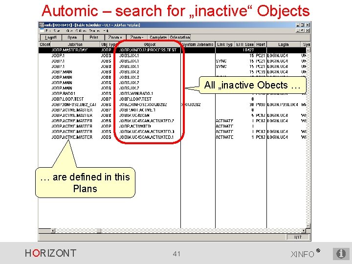 Automic – search for „inactive“ Objects All „inactive Obects … … are defined in