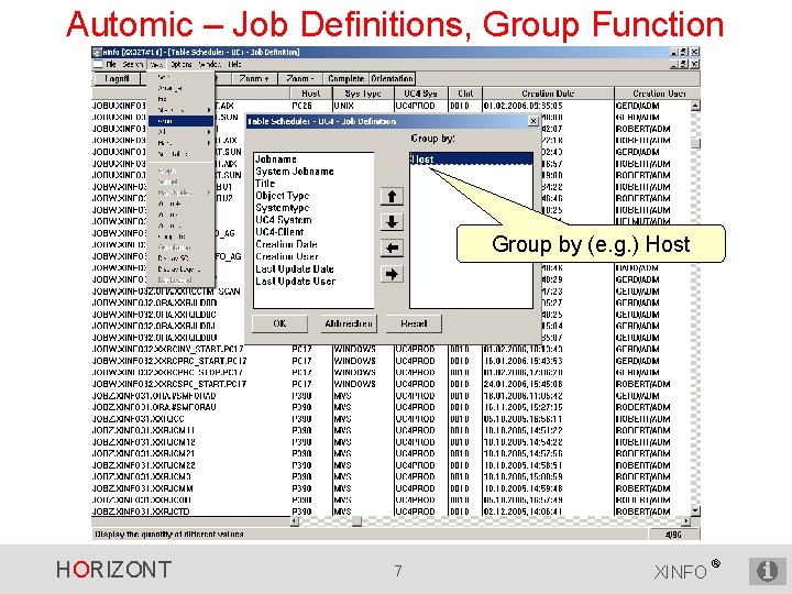 Automic – Job Definitions, Group Function Group by (e. g. ) Host HORIZONT 7